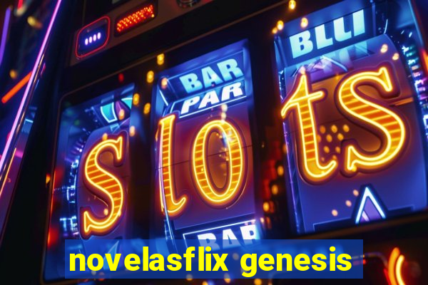 novelasflix genesis